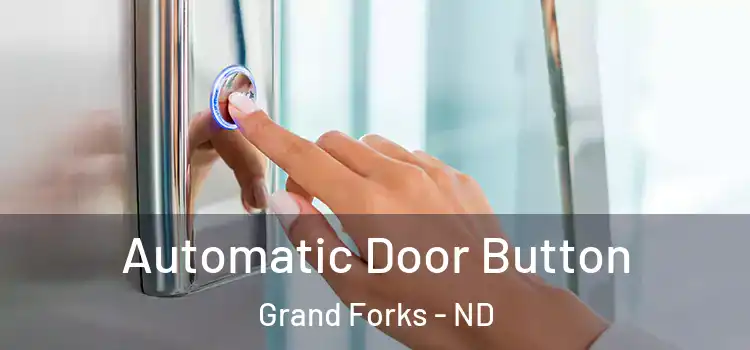 Automatic Door Button Grand Forks - ND