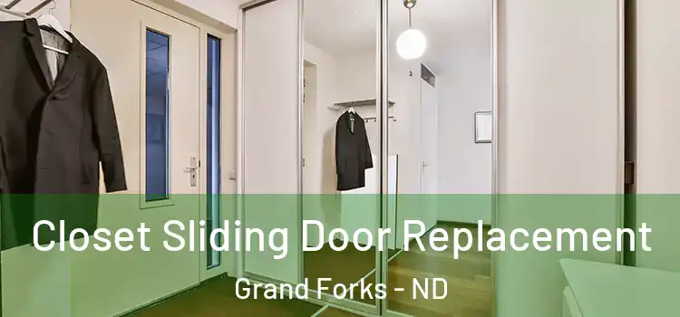Closet Sliding Door Replacement Grand Forks - ND