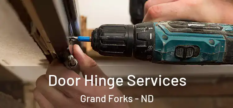 Door Hinge Services Grand Forks - ND