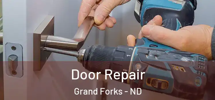 Door Repair Grand Forks - ND