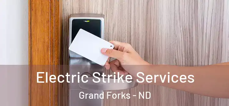 Electric Strike Services Grand Forks - ND
