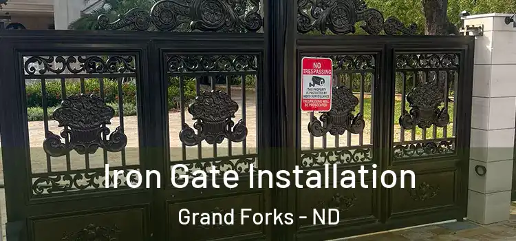 Iron Gate Installation Grand Forks - ND