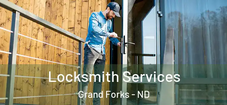Locksmith Services Grand Forks - ND