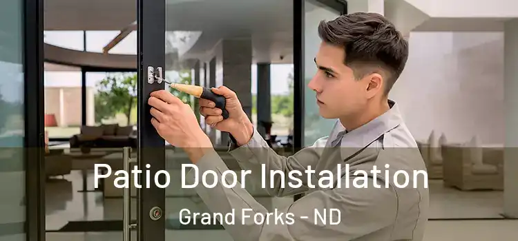 Patio Door Installation Grand Forks - ND