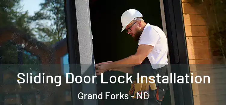 Sliding Door Lock Installation Grand Forks - ND